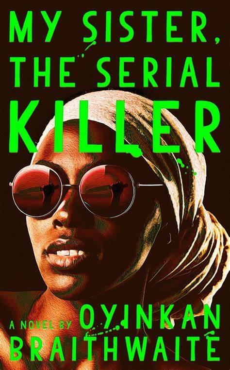 My Sister, the Serial Killer by Oyinkan Braithwaite, dark humor