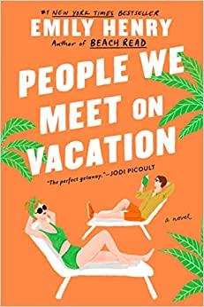 People We Meet On Vacation by Emily Henry, people we meet on vacation book review