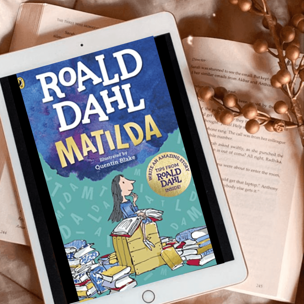 Matilda by roald Dahl