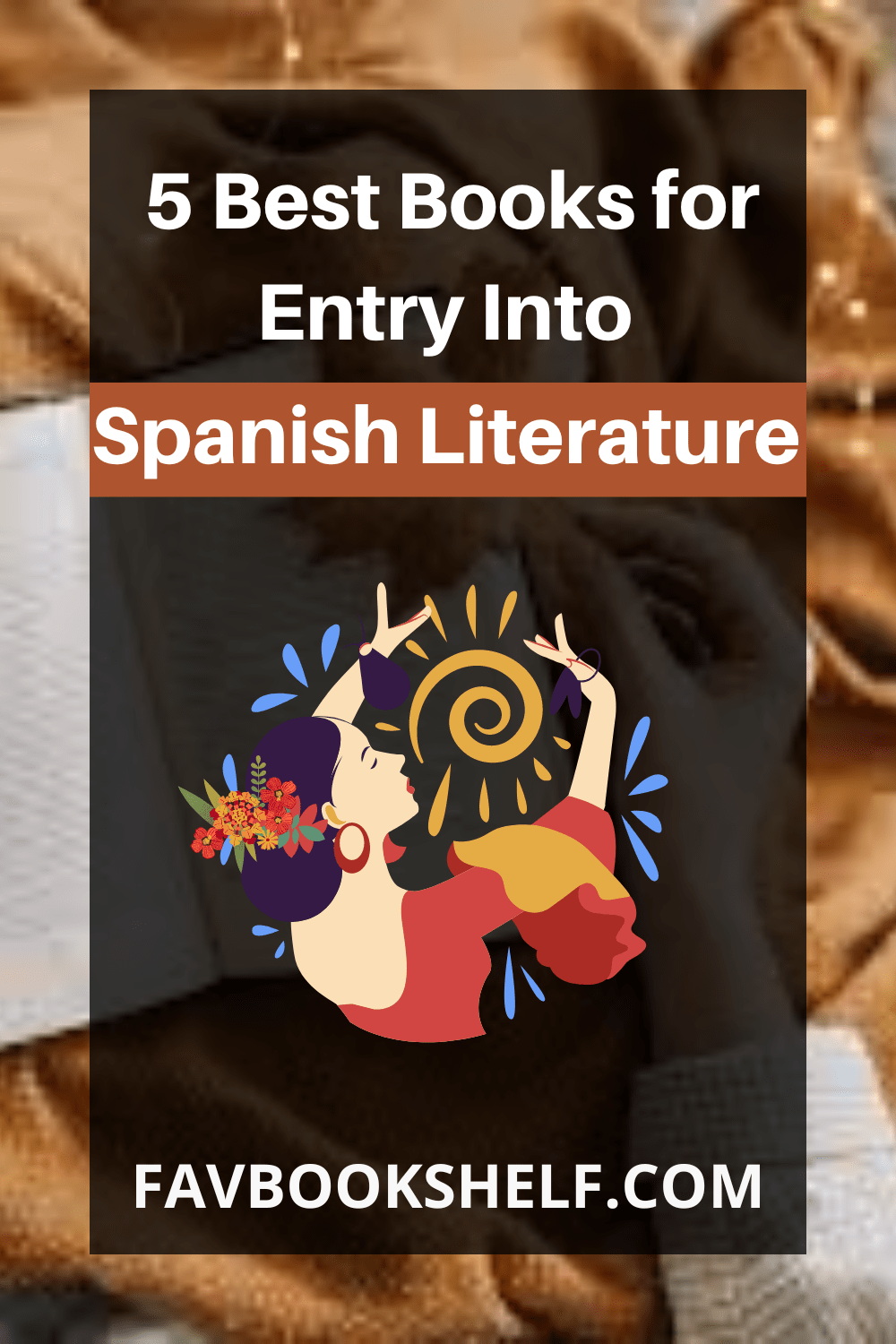 5 Best Spanish Literature Books For You - Favbookshelf