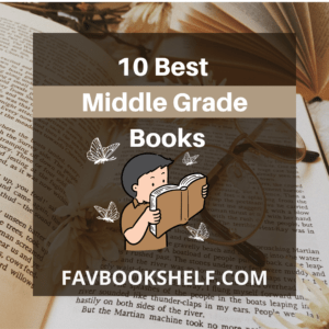 Read more about the article 10 Best Middle-Grade Books To Read by Favbookshelf