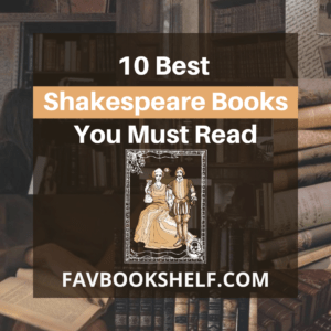 Read more about the article 10 Best Shakespeare Books You Need To Read – Favbookshelf