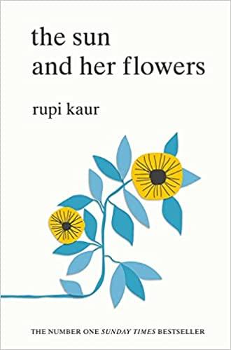 The Sun And Her Flowers by Rupi Kaur, poetry books