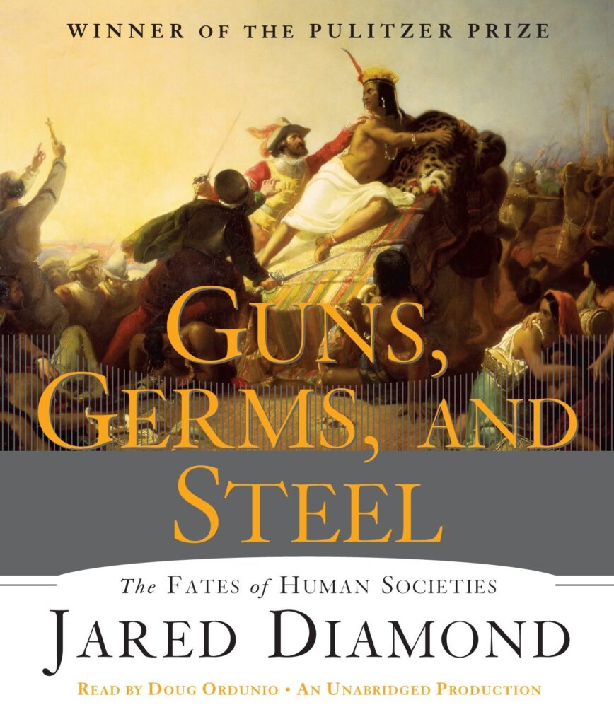 Guns, Germs, and Steel: The Fates of Human Societies by Jared Diamond, cultural history books