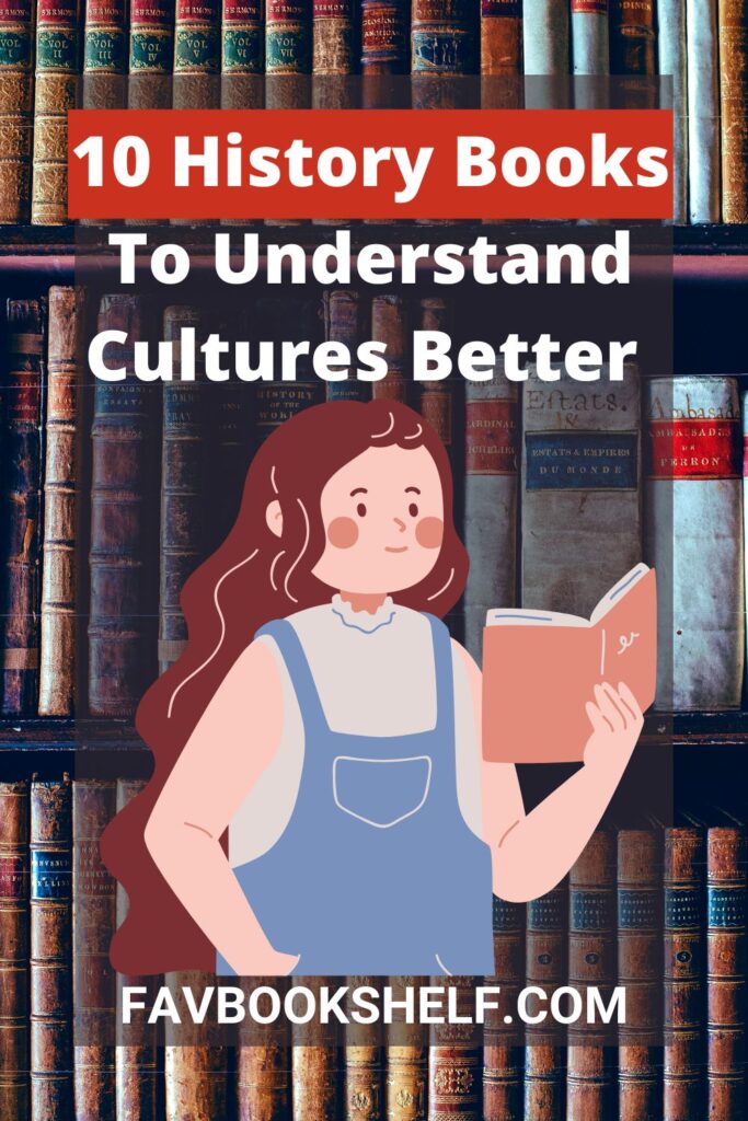 10 History Books To Understand Cultures Better