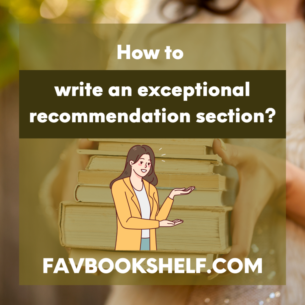 How to write an exceptional recommendation section?