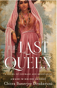 The Last Queen by Chitra Banerjee Divakaruni book review