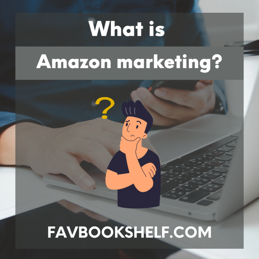 What is Amazon marketing? 