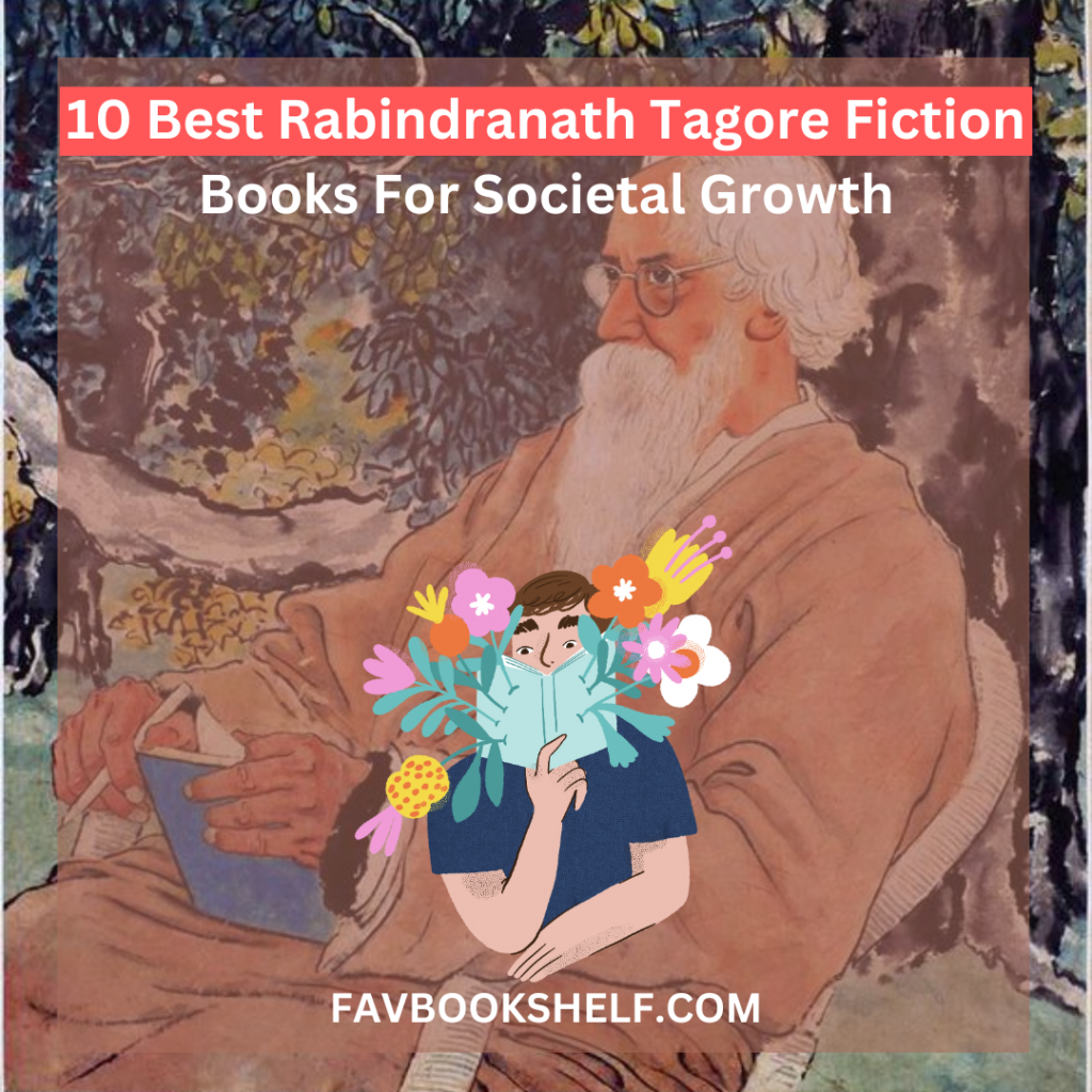 10 Best Rabindranath Tagore Fiction Books For Societal Growth - Favbookshelf