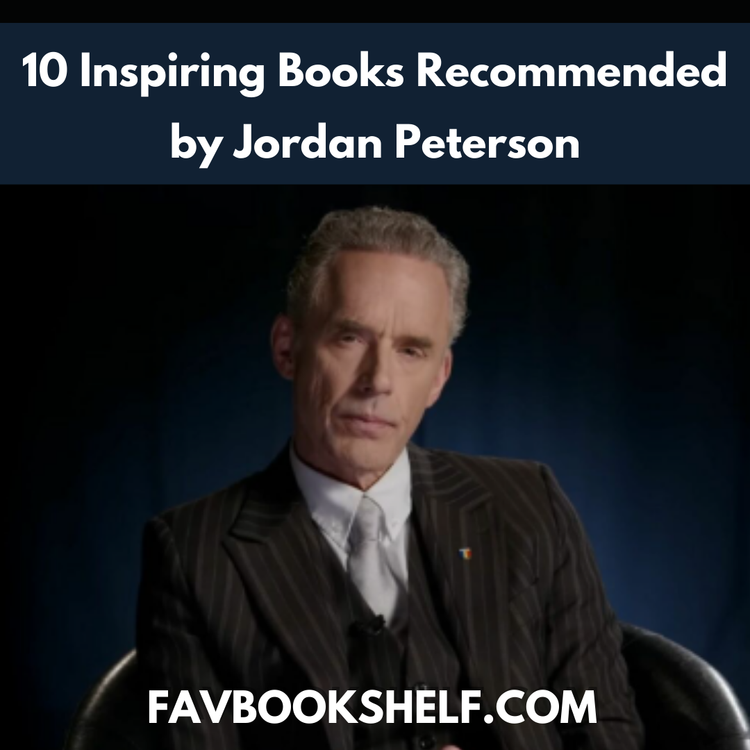 10 Inspiring recommended by Jordan Peterson will change your life - FAVBOOKSHELF