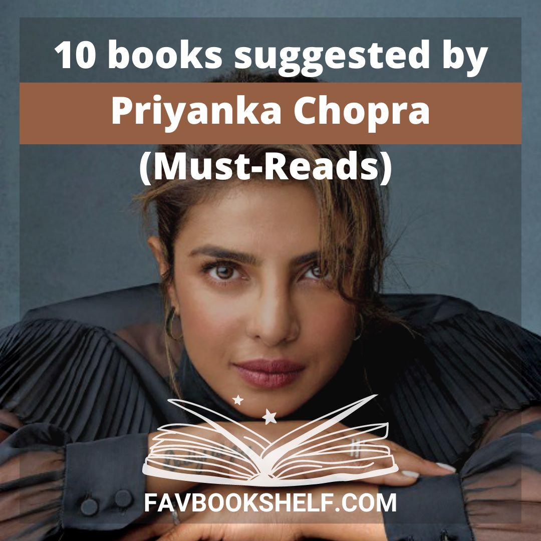 10 Books Suggested By Priyanka Chopra (Amazing Reads) - Favbookshelf