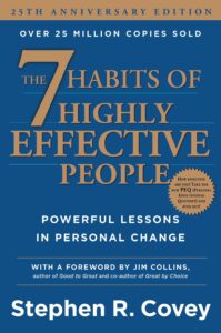 The 7 Habits of Highly Effective People by Stephen R. Covey, Jim Collins (Foreward, Contributor)