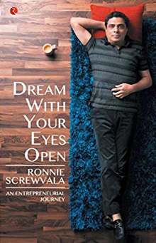 Dream with Your Eyes Open: An Entrepreneurial Journey by Ronnie Screwvala 