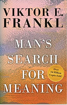 Man's Search for Meaning by Viktor E. Frankl recommended by Jordan Peterson