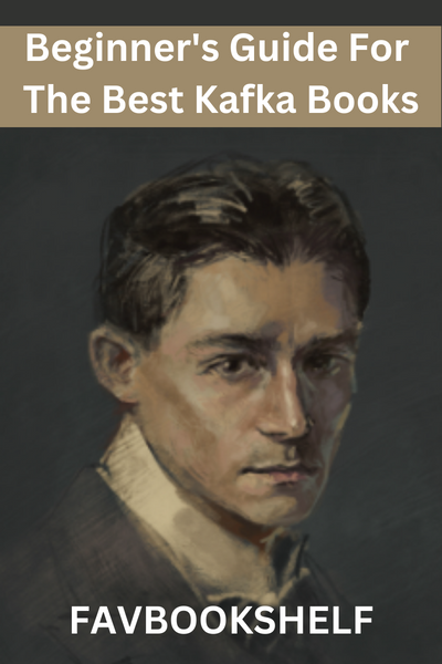 Beginner's Guide For The Best Kafka Books