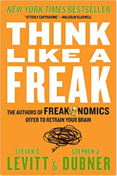 Think Like a Freak by Steven D. Levitt, Stephen J. Dubner