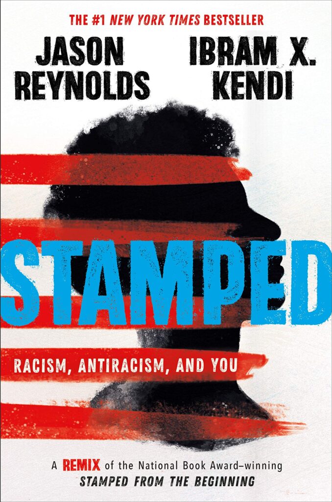 Stamped: Racism, Antiracism, and You by Jason Reynolds, Ibram X. Kendi- banned books to read