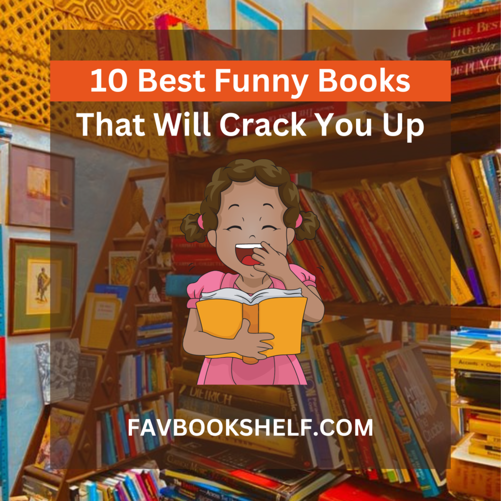10 Best Funny Books That Will Crack You Up - FAVBOOKSHELF