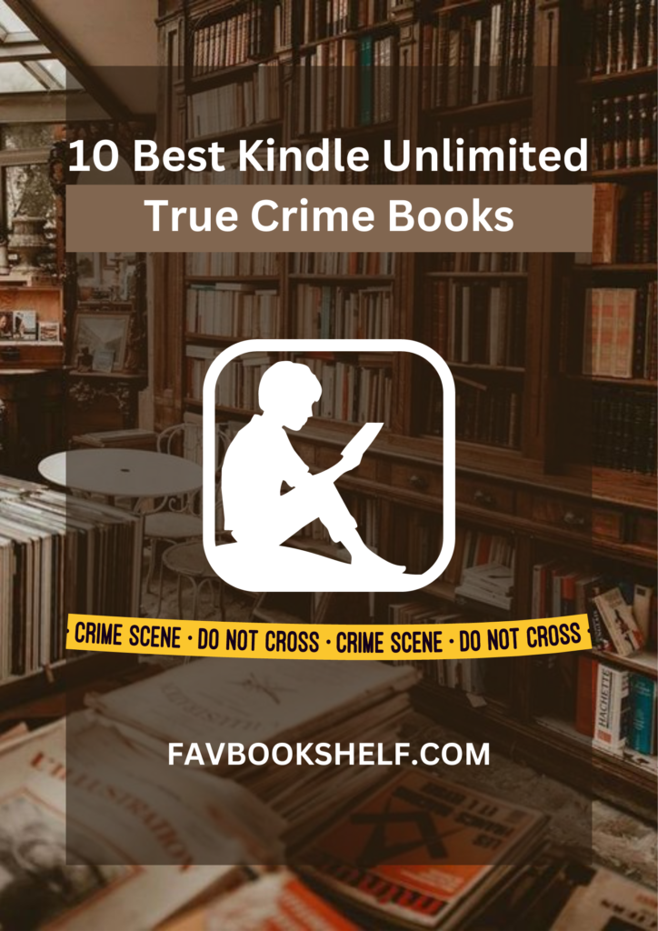 10 Best Kindle Unlimited True Crime Books - Favbookshelf