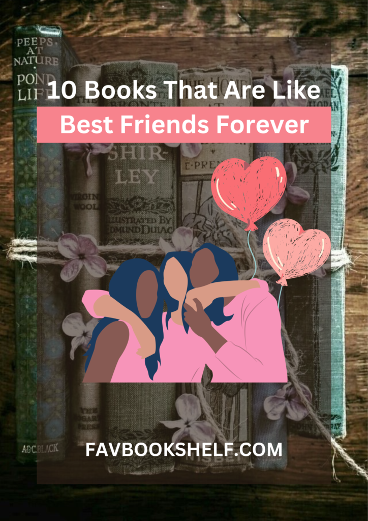 10 Books That Are Like Best Friends Forever - Favbookshelf