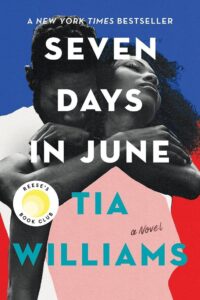 Seven Days in June by Tia Williams- fiction book genres