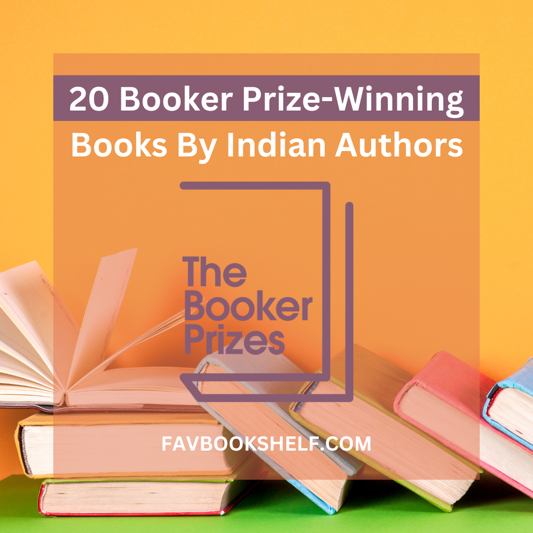 20 Booker Prize Books By Indian Authors (Read Now!) Favbookshelf