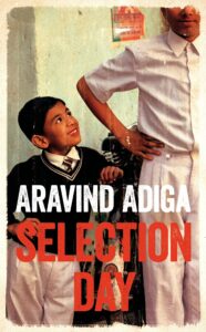 Selection Day by Aravind Adiga, Sartaj Garewal (Narrator)