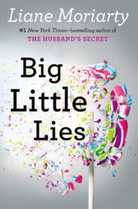 Big Little Lies by Liane Moriarty- fiction book genres