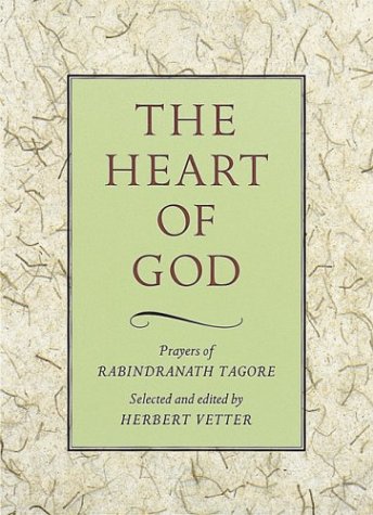The Heart of God: Prayers of Rabindranath Tagore