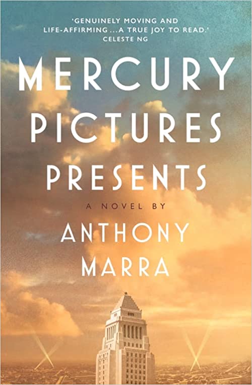 Mercury Pictures Presents: A Novel by Anthony Marra