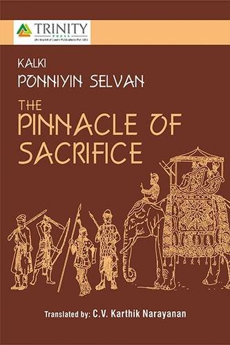 Ponniyin Selvan - The Pinnacle of Sacrifice, Vol. 1 by Kalki