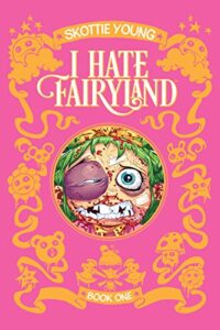 I Hate Fairyland by Skottie Young- fiction book genres