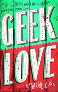 Geek Love by Katherine Dunn- weird books