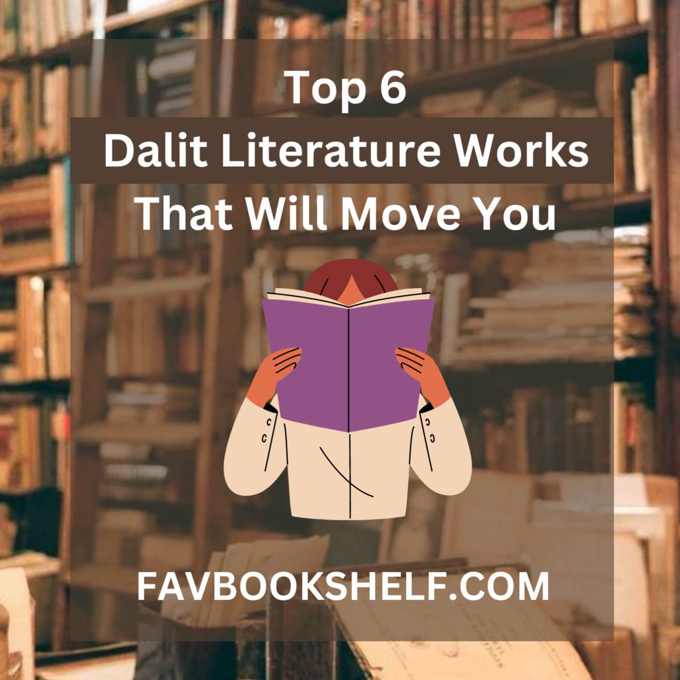 Top 6 Dalit Literature Works That Will Move You - Favbookshelf