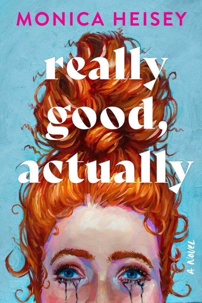 Really Good, Actually by Monica Heisey- best funny books