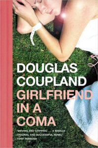Girlfriend in a Coma by Douglas Coupland- weird books