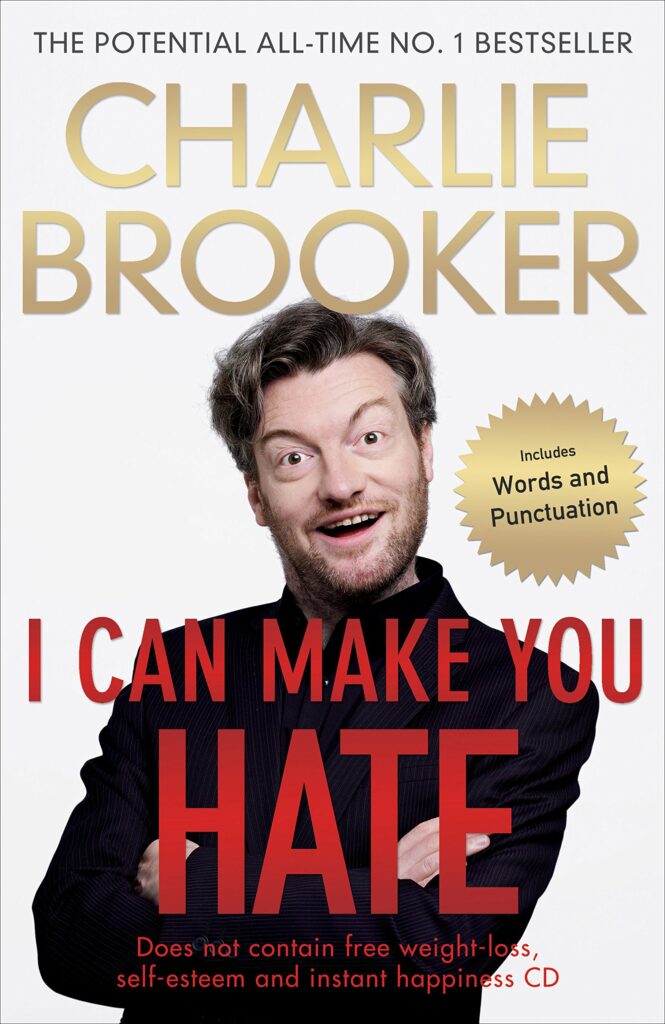 I Can Make You Hate by Charlie Brooker- best funny books