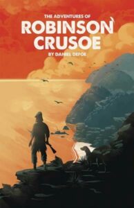 The Adventures of Robinson Crusoe by Daniel Defoe