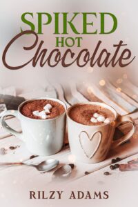 Spiked Hot Chocolate by Rilzy Adams - book review