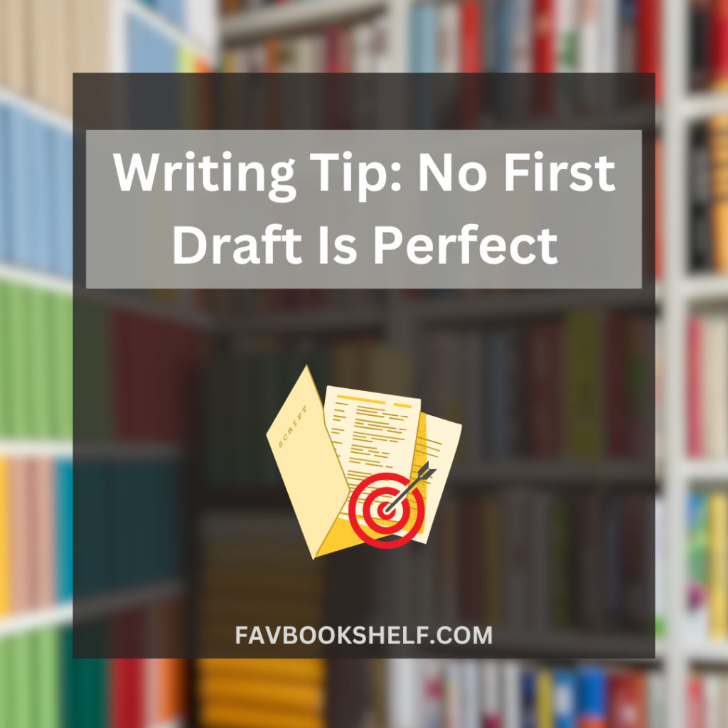 No First Draft Is Perfect